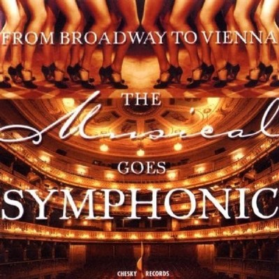 Musical Goes Symphonic, The - From Broadway to Vienna (CD) Album