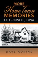 Dave Adkins | More Hometown Memories Of Grinnell, Iowa | Taschenbuch | Englisch