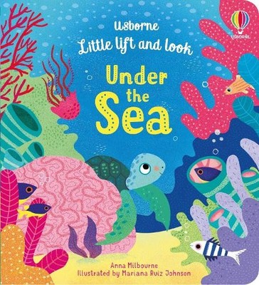 Anna Milbourne Little Lift and Look Under the Sea (Kartonbuch)