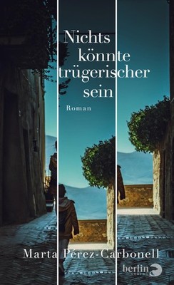 Marta Pérez-Carbonell Nichts könnte trügerischer sein