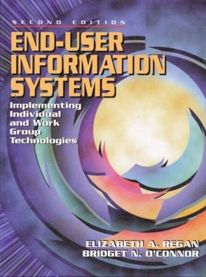 End User Information Systems: Implementing Individual and Work G