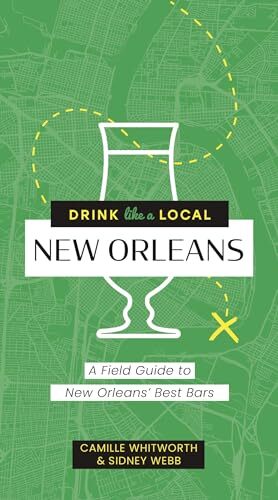 Drink Like a Local New Orleans: A Field Guide t. Press** - Image 5