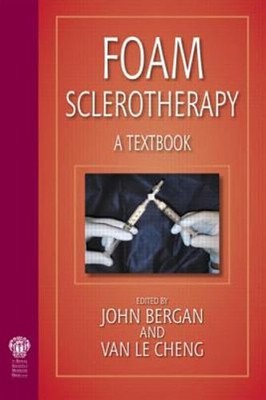 Foam Sclerotherapy: A Textbook by John J Bergan: Used
