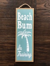Wooden Wall Hanging Sign “Beach Bum in Training” 15" X 5" USA Made Nursery Decor