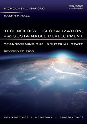 Technology, Globalization, and Sustainable Development: Transforming the Industr