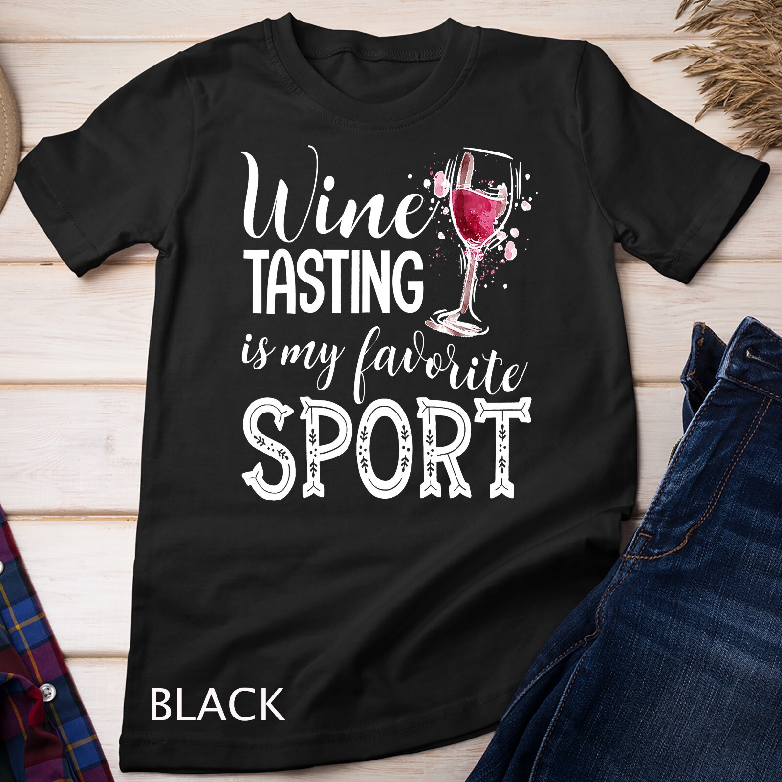 Camiseta deportiva unisex Wine Tasting Is My Favorite