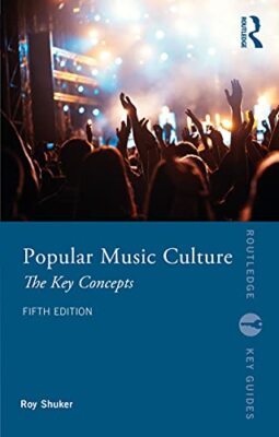 Popular Music Culture (Routledge Key Guides)