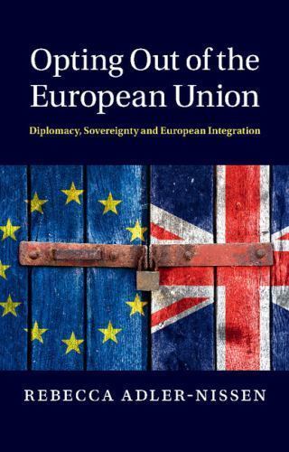 Opting Out of the European Union by Rebecca Adler-Nissen Paperback 9781107618343