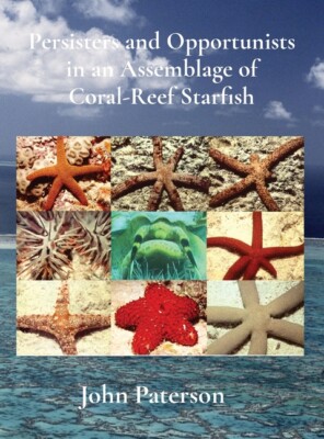 Persisters And Opportunists In An Assemblage Of Coral-Reef Starfish