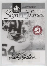 2011 SP Authentic Sign of the Times Lee Roy Jordan #ST-LR Auto