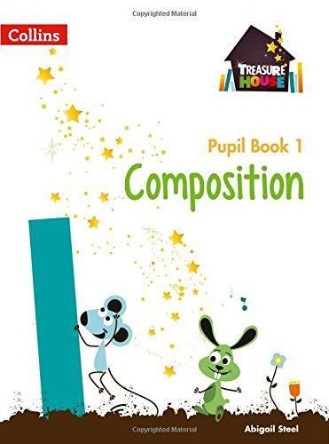 Composition Year 1 Pupil Book (Treasure House) - Steel, Abigail