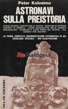 Astronavi sulla preistoria Sugar Editore Kolosimo Peter, Salomone Mario, Ferrero