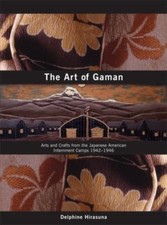 Art of Gaman : Arts and Crafts from the Japanese American Internment Camps ...