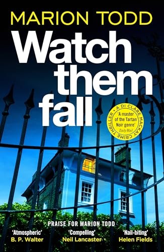 Watch Them Fall : A Must-Read Scottish Police Procedural From One Of Tartan Noir's Greatest Marion Todd - Image 7