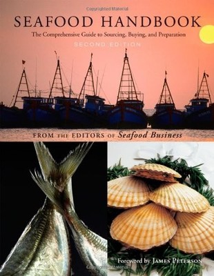 SEAFOOD HANDBOOK: THE COMPREHENSIVE GUIDE TO SOURCING, By The Editors Of Seafood