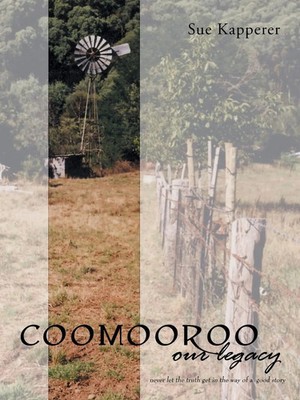 Coomooroo-Our Legacy | Never Let the Truth Get in the Way of a Good Story | Buch