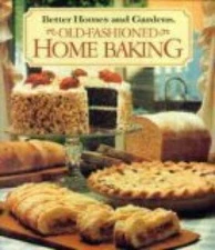 Better Homes and Gardens Old-Fashioned Home Baking (Better Homes  G - VERY GOOD