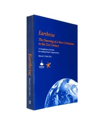 Earthrise: The Dawning of a New Civilization in the 21st Century: A Compilation 