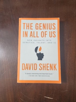 Genius in All of Us : New Insights into Genetics, Talent, and IQ by David Shenk
