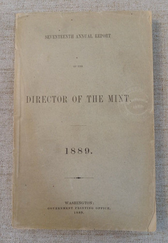 1889 U.S. Mint Report - Director of the Mint; gold silver copper coinage data