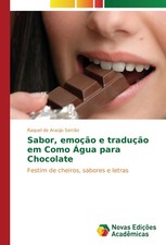 Sabor, emoção e tradução em Como Água para Chocolate Raquel de Araújo Serrão