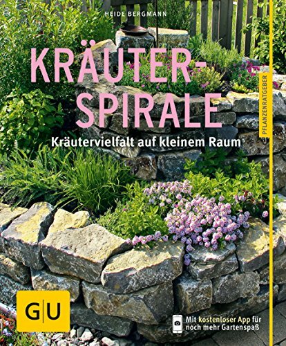 Kräuterspirale Kräutervielfalt Auf Kleinem Raum Mit GU Garten Und Natur