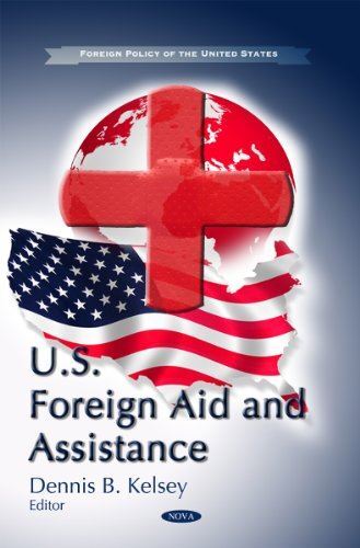 U.S. Foreign Aid and Assistance (Foreign Policy of the United