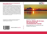 Nueva Aldea De La Luz. Un Proceso De ReinstalacióN Social Consuelo Mora (U. A.)