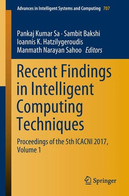 Pankaj Kumar Sa (u. a.) | Recent Findings in Intelligent Computing Techniques