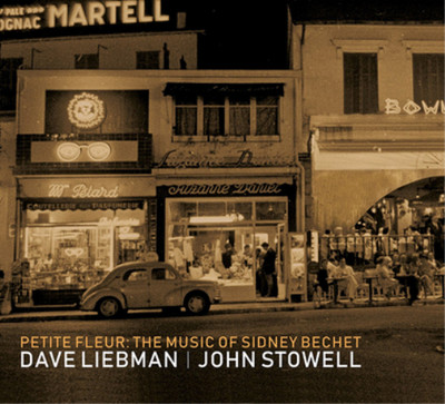 Dave Liebman & John Stowell Petite Fleur: The Music of Sidney Bechet (CD) Album