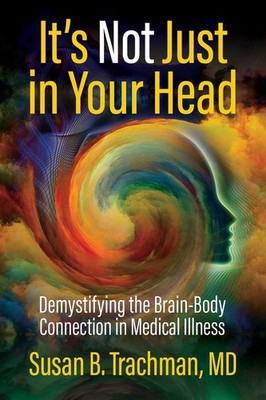 It's Not Just in Your Head: Demystifying the Brain-Body Connection in Medical Il