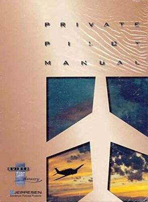Private Pilot Manual - Hardcover By Jeppesen Sanderson - GOOD
