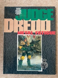 Judge Dredd Metal Fatigue by Alan Grant John Wagner Definitive Edition