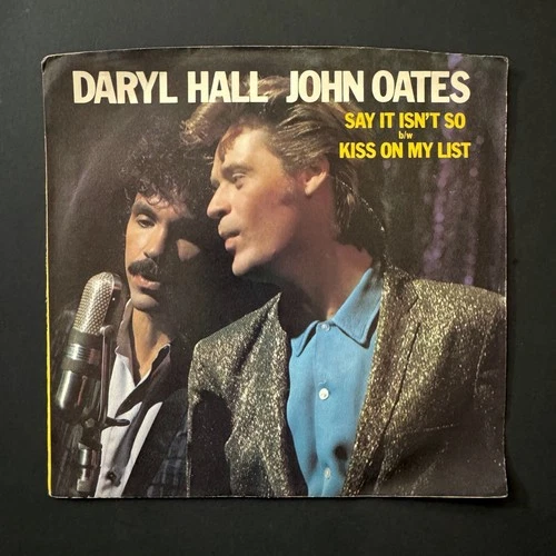 DARYL HALL JOHN OATES Say It Isn't So Kiss On My List 7" Single Vinyl Record 45