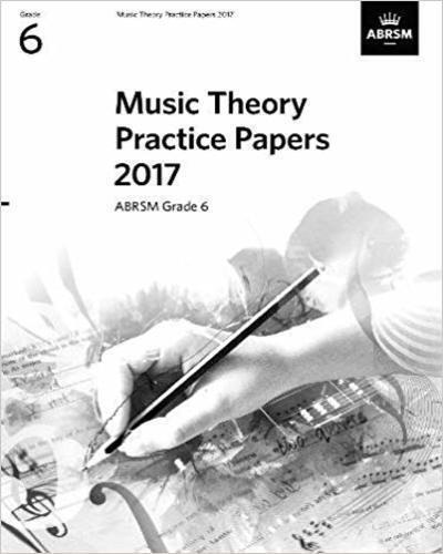 ABRSM Music Theory Practice Papers 2017 Grade 6 Book__