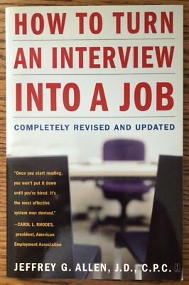 How to Turn an Interview into a Job : Completely Revised and Updates, Brand New