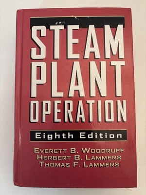 Steam Plant Operation 8th Ed | Woodruff Lammers | Boilers Power Plants HC