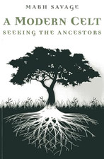 Modern Celt, A-Seeking the Ancestors -  NEW Mabh Savage