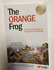 The Orange Frog: A Parable Based on Positive Psychology by Shawn Achor New