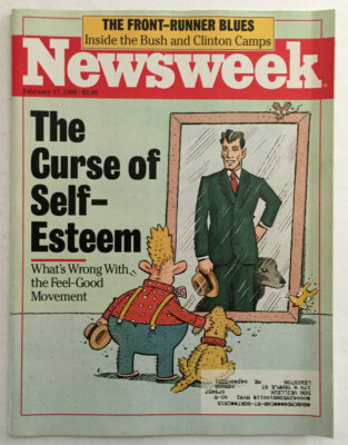 Newsweek Magazine February 17, 1992 The Curse Of Self Esteem