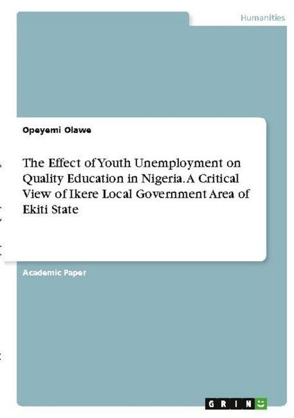 The Effect Of Youth Unemployment On Quality Education In Nigeria. A Critical Vie-image