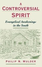 Controversial Spirit : Evangelical Awakenings...