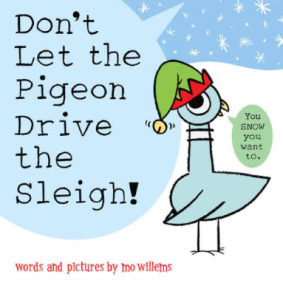 Dont Let the Pigeon Drive the Sleigh - Hardcover By Willems, Mo - GOOD
