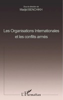 Benchikh Madjid | LES Organisations Internationales ET LES Conflits ArmÉS | Buch