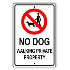 No Dog Walking Private Property Pet Animal Restriction Alert Aluminum Metal Sign