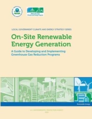 On-Site Renewable Energy Generation: A Guide To Developing And Implementing...