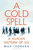 A Cold Spell | A Human History Of Ice | Max Leonard | Taschenbuch | Englisch