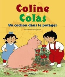 Coline et Colas : Un cochon dans le potager von Cla... | Buch | Zustand sehr gut