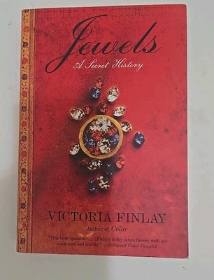 Jewels: A Secret History Written By Victoria Finlay Paperback ** 2006