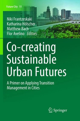 Niki Frantzeskaki (u. a.) | Co-­creating Sustainable Urban Futures | Taschenbuch